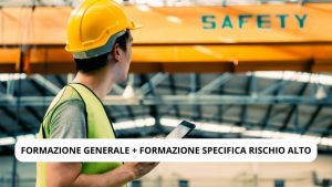 FORMAZIONE GENERALE FORMAZIONE SPECIFICA RISCHIO ALTO