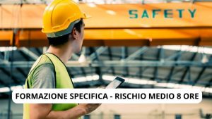 FORMAZIONE SPECIFICA RISCHIO MEDIO